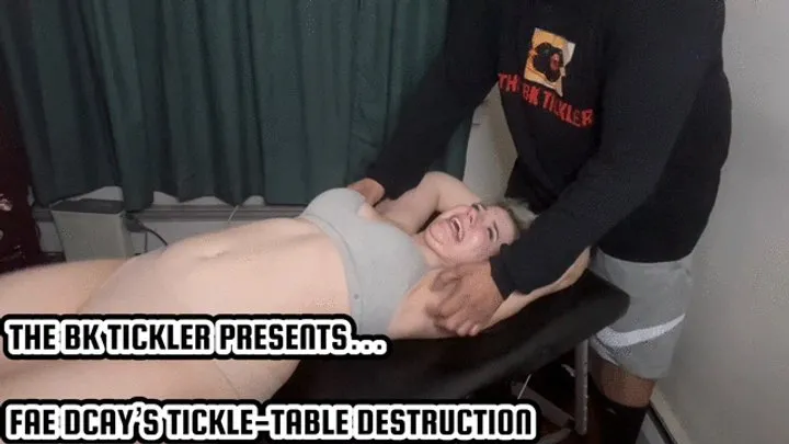 The Bk Tickler - FAE DCAY’S TICKLE-TABLE DESTRUCTION