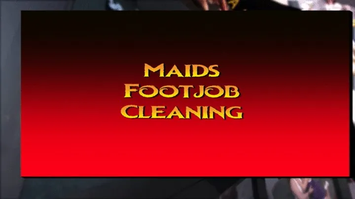 All About Eve - Housemaids Footjob Cleaning 2