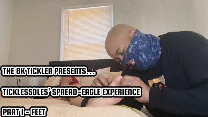 The Bk Tickler - TICKLESSOLES’ SPREAD-EAGLE EXPERIENCE- PART 1 - FEET
