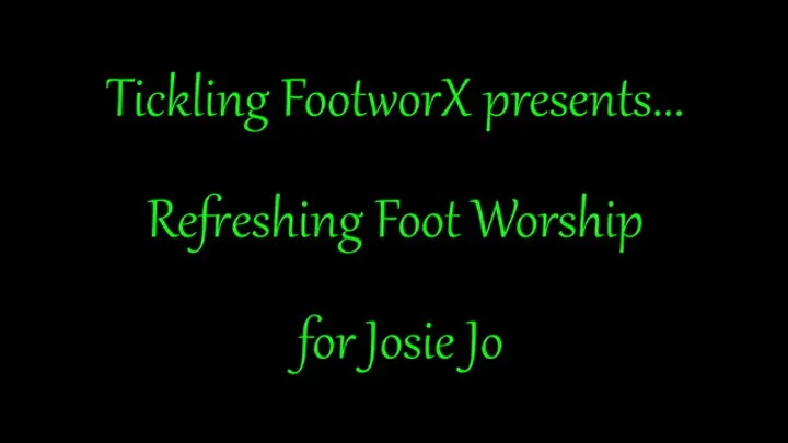 Tickling Footworx - Refreshing Foot Worship for Josie Jo