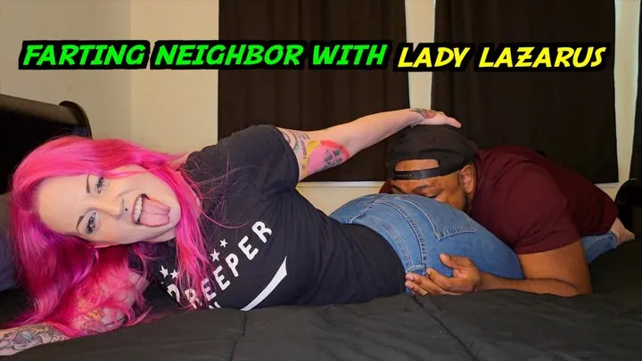Ets Fart Productions - Farting Neighbor With Lady Lazarus