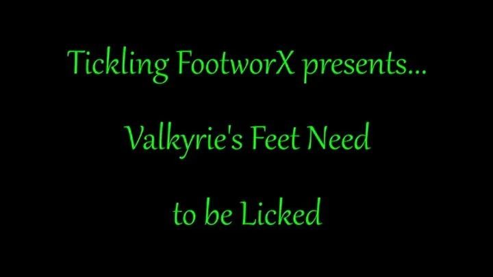 Tickling Footworx - Valkyries Feet Need to be Licked