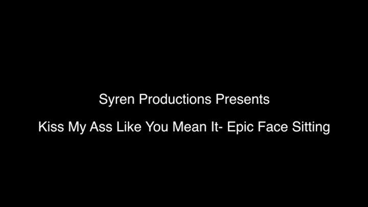 Syren Productions - Kiss My Ass Like You Mean It- Epic Face Sitting (1080p)