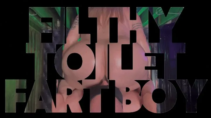 Miss Poison Candi - Filthy Toilet Fart Boy