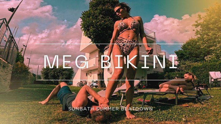 Martial Fetish - Meg bikini sunbath summer beatdown