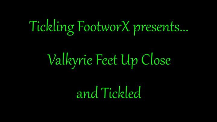 Tickling Footworx - Valkyrie Feet Up Close and Tickled