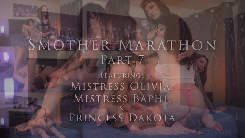 The Queendom - Smother Marathon - Part 7 - Featuring Mistress Olivia, Mistress Baphi, and Princess Dakota - HD